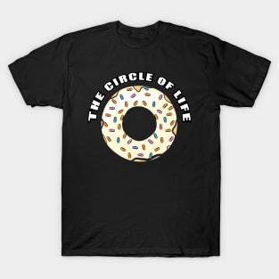 The Circle of Life - Funny Donut T-Shirt